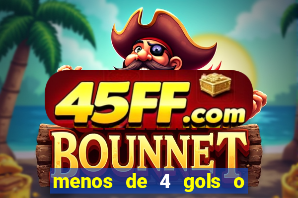 menos de 4 gols o que significa
